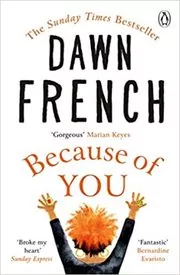 Book cover for "Because of You" by Dawn French