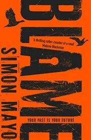 Book cover for "Blame" by Simon Mayo