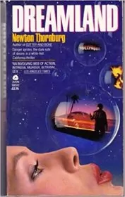 Book cover for "Dreamland" by Newton Thornburg