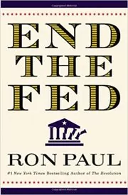 Book cover for "End the Fed" by Ron Paul