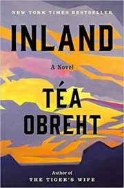 Book cover for "Inland" by Téa Obreht