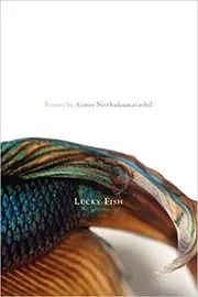 Book cover for "Lucky Fish" by Aimee Nezhukumatathil