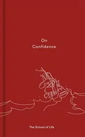Book cover for "On Confidence" by The School of Life