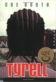 Book cover for "Tyrell" by Coe Booth
