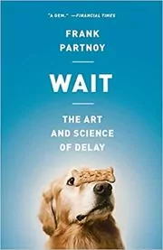 Book cover for "Wait" by Frank Partnoy