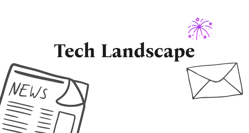 Tech Landscape